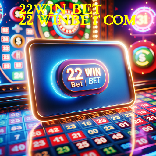 Descubra a Excitante Experiência de Jogos na 22win Bet